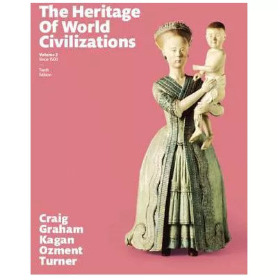 Heritage of World Civilizations, The, Volume 2