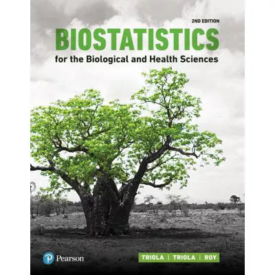 Biostatistics for the Biological and Health Sciences