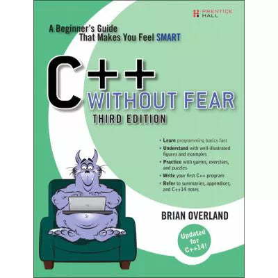 C++ Without Fear : A Beginner's Guide That Makes You Feel Smart