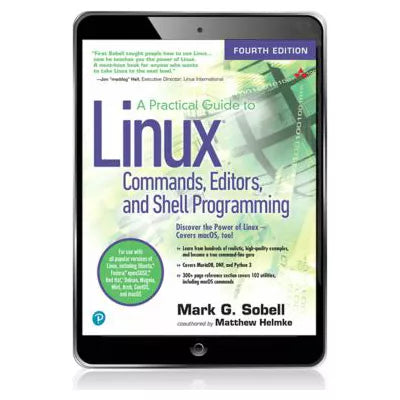 Practical Guide to Linux Commands, Editors, and Shell Programming, A