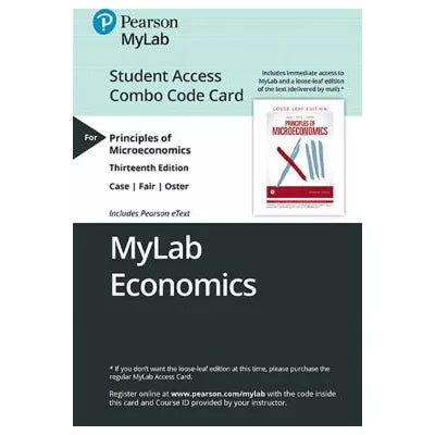 MyLab Economics with Pearson eText + Print Combo Access Code for Principles of Microeconomics