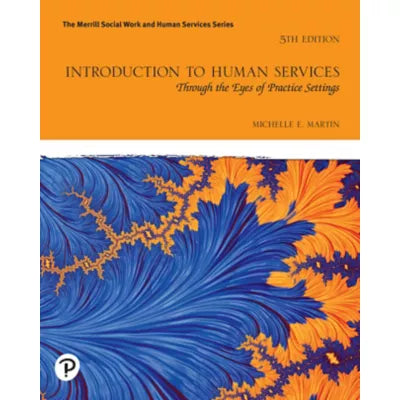 Pearson eText Introduction to Human Services: Through the Eyes of Practice Settings -- Instant Access