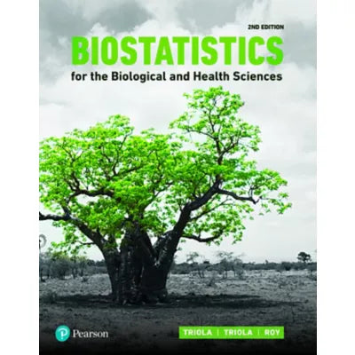 Biostatistics for the Biological and Health Sciences