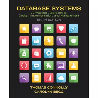 Database Systems : A Practical Approach to Design, Implementation, and Management