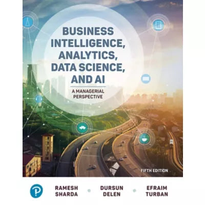 Business Intelligence, Analytics, Data Science, and AI (Pearson+)