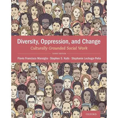 Diversity, Oppression, &amp; Change : Culturally Grounded Social Work