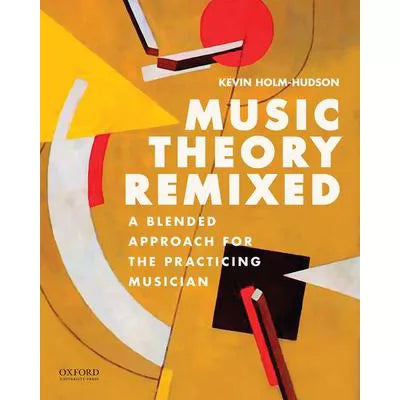 Music Theory Remixed : A Blended Approach for the Practicing Musician