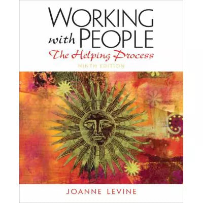 Working with People : The Helping Process