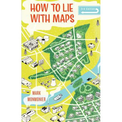 How to Lie with Maps, Third Edition