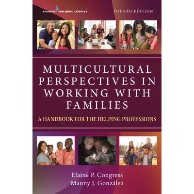 Multicultural Perspectives in Working with Families : A Handbook for the Helping Professions