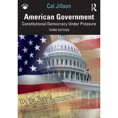 American Government: Constitutional Democracy Under Pressure