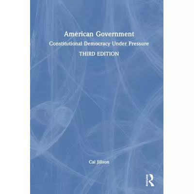 American Government : Constitutional Democracy Under Pressure