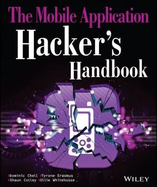 The Mobile Application Hacker's Handbook