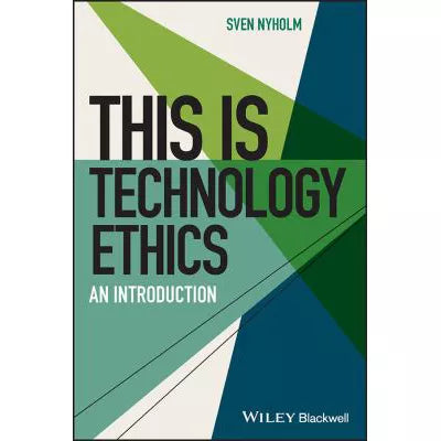 This Is Technology Ethics