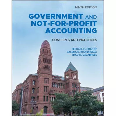 Government and Not-for-Profit Accounting : Concepts and Practices