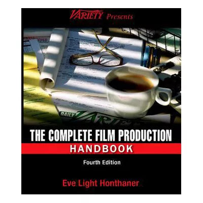 The Complete Film Production Handbook