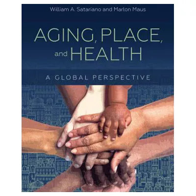 Aging, Place, and Health