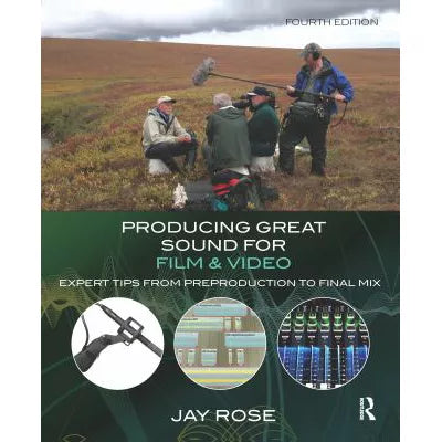 Producing Great Sound for Film and Video