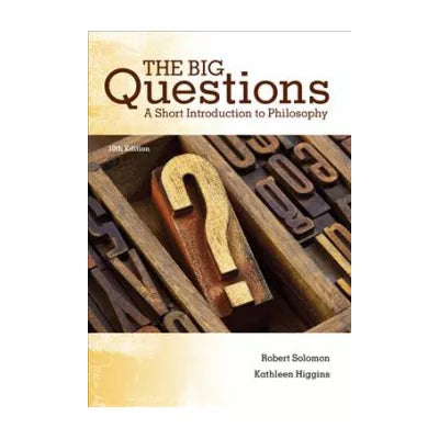 The Big Questions : A Short Introduction to Philosophy