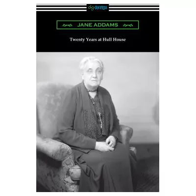 Twenty Years at Hull House