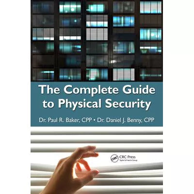 The Complete Guide to Physical Security