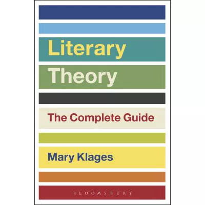 Literary Theory: The Complete Guide