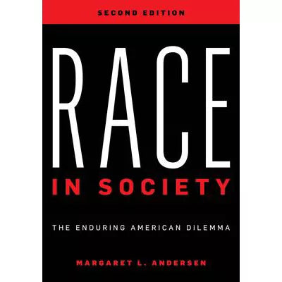 Race in Society : The Enduring American Dilemma