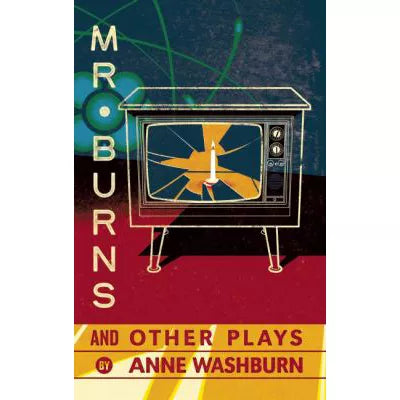 Mr. Burns and Other Plays
