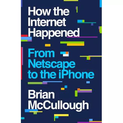 How the Internet Happened